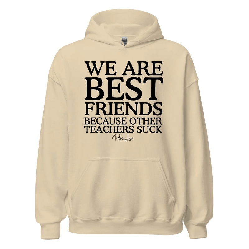 We Are Best Friends Because Other Teachers Suck - Graphic Hoodie White