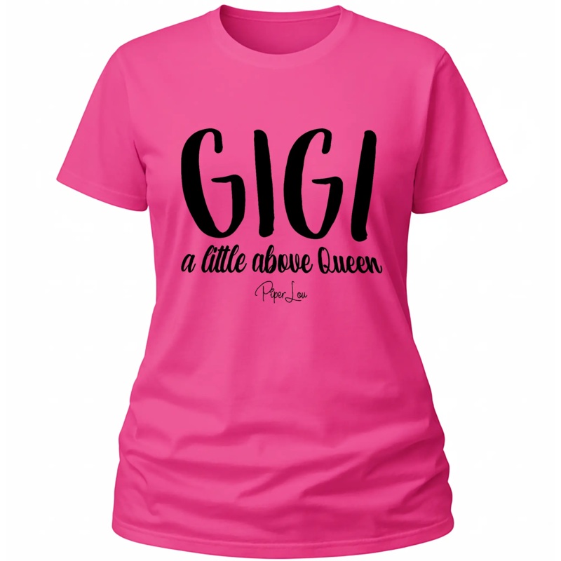 Gigi A Little Above Queen - Classic Tee White