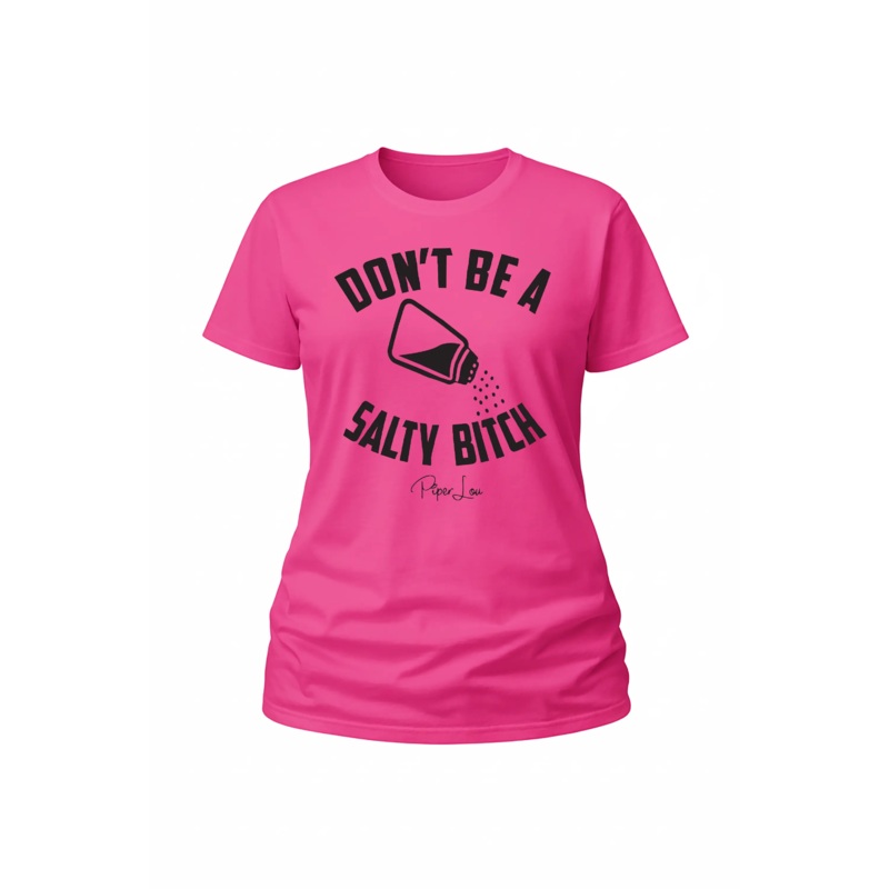 Dont Be A Salty Bitch - Classic Tee White