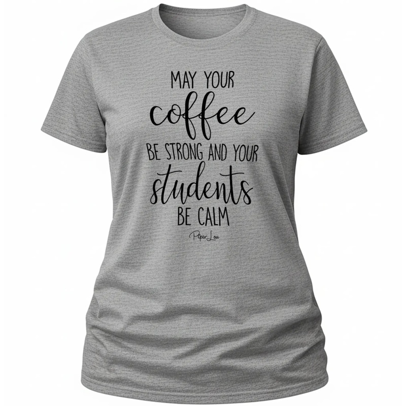 May Your Coffee Be Strong - Classic Tee White