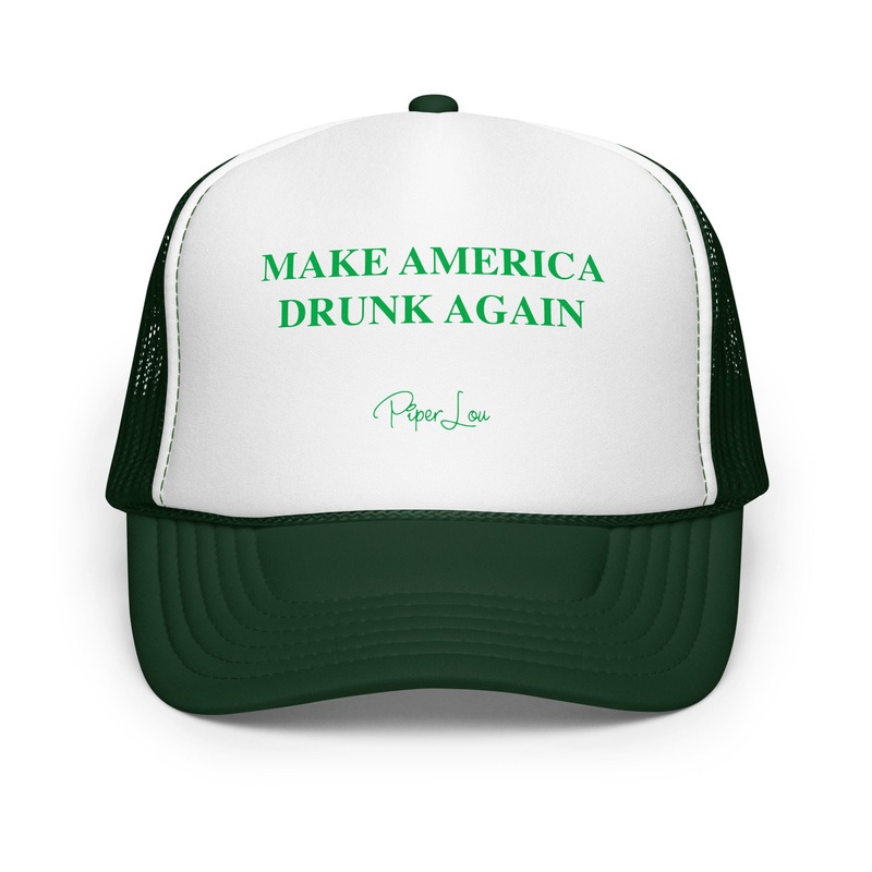 Make America Drunk Again Trucker Hat Dark Green /White/Dark Green
