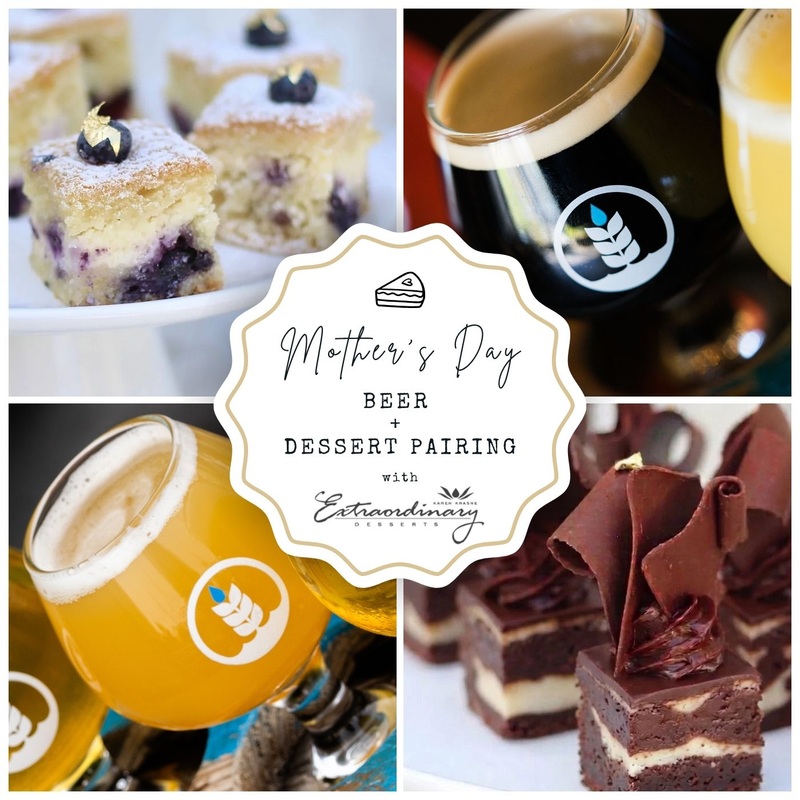 Mother's Day Beer + Extraordinary Desserts Pairing