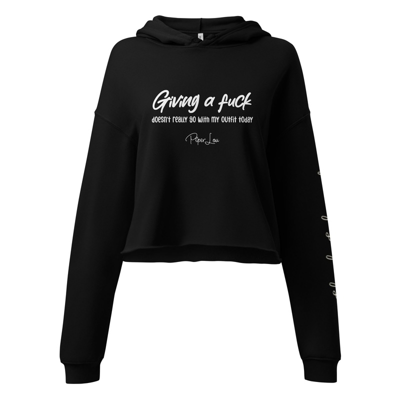 Giving A Fuck Doesn't Really Go With My Outfit Today Cropped Hoodie Black
