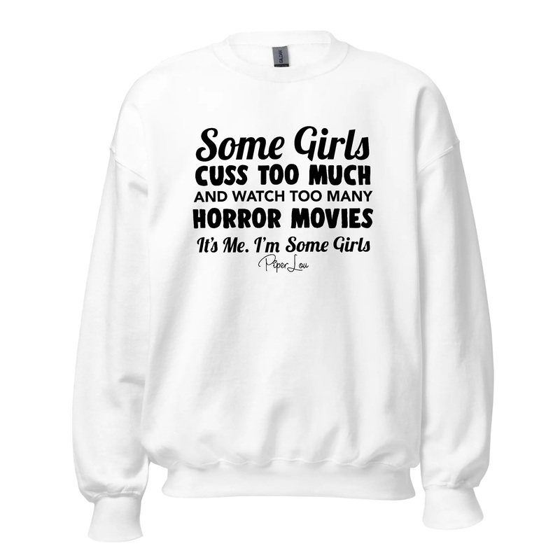 Some Girls Cuss Too Much And Watch Too Many Horror Movies - Crewneck Sweatshirt White