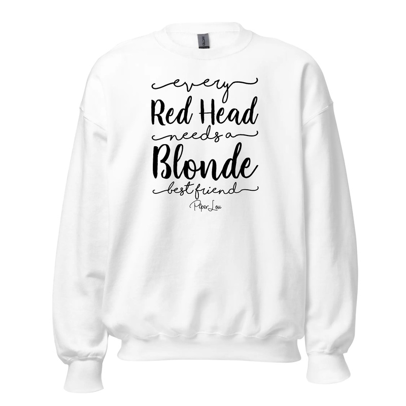 Every Red Head Needs A Blonde Best Friend - Crewneck Sweatshirt White