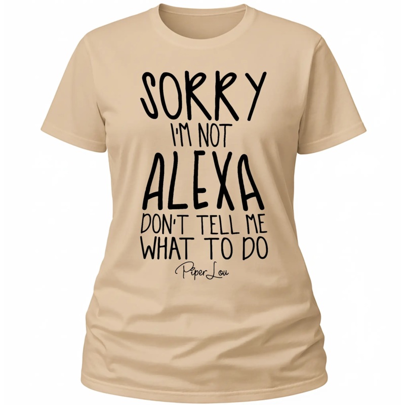 Sorry I'm Not Alexa - Classic Tee White