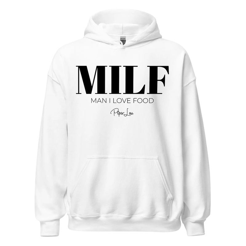 Milf Man I Love Food - Graphic Hoodie White