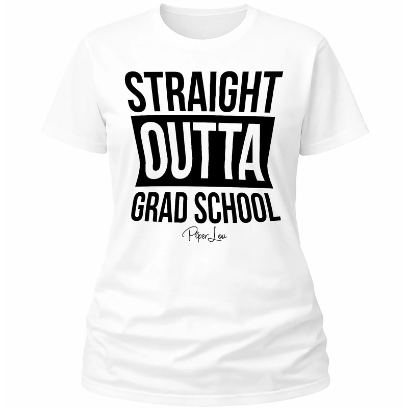 Straight Outta Grad School - Classic Tee White