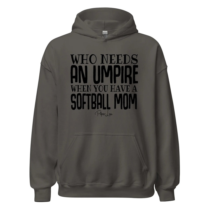 Who Needs An Umpire Softball Mom - Graphic Hoodie White