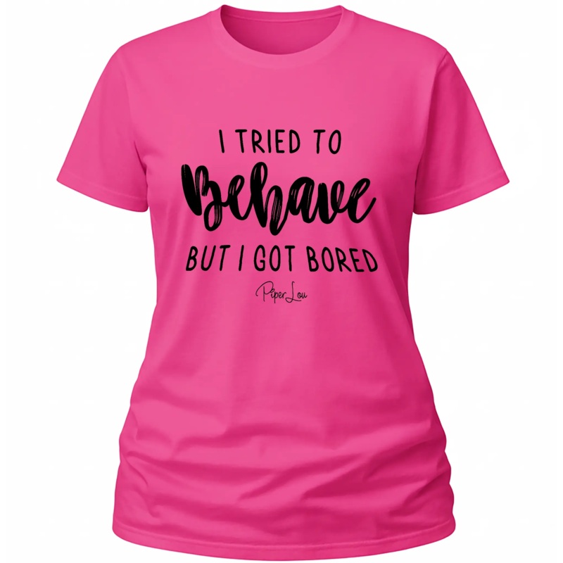 I Tried To Behave But I Got Bored - Classic Tee White
