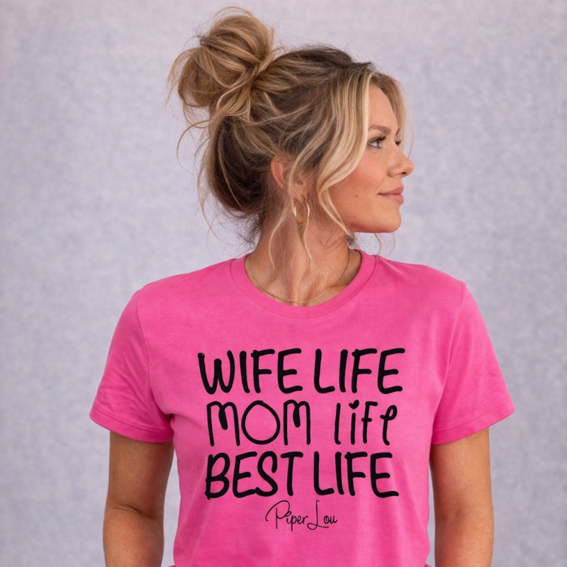 Wife Life Mom Life Best Life - Classic Tee White