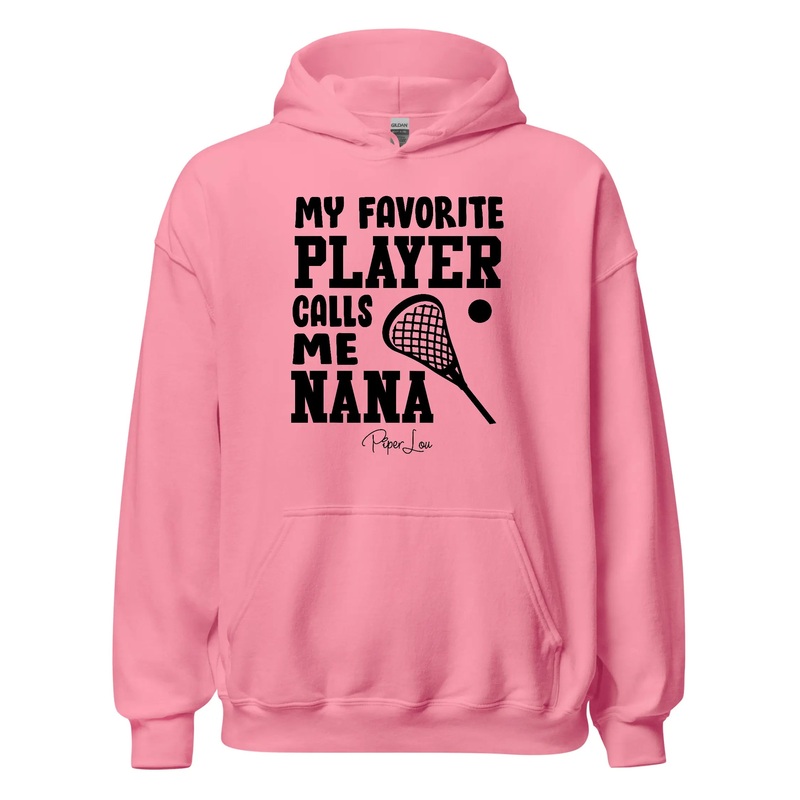 My Favorite Lacrosse Player Calls Me Nana - Graphic Hoodie White