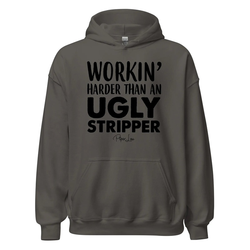 Workin' Harder Than An Ugly Stripper - Graphic Hoodie White
