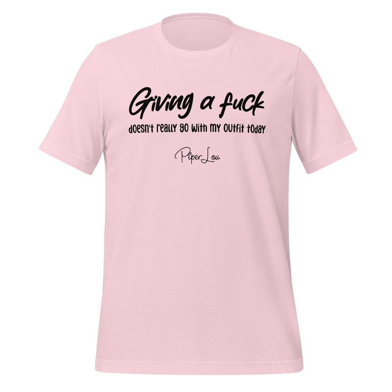 Giving A Fuck Doesn't Really Go With My Outfit Today Premium Tee Soft Pink