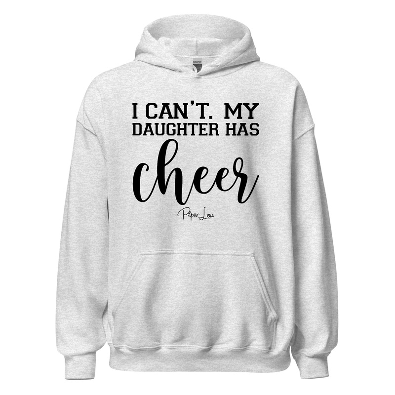 I Can't My Daughter Has Cheer - Graphic Hoodie White