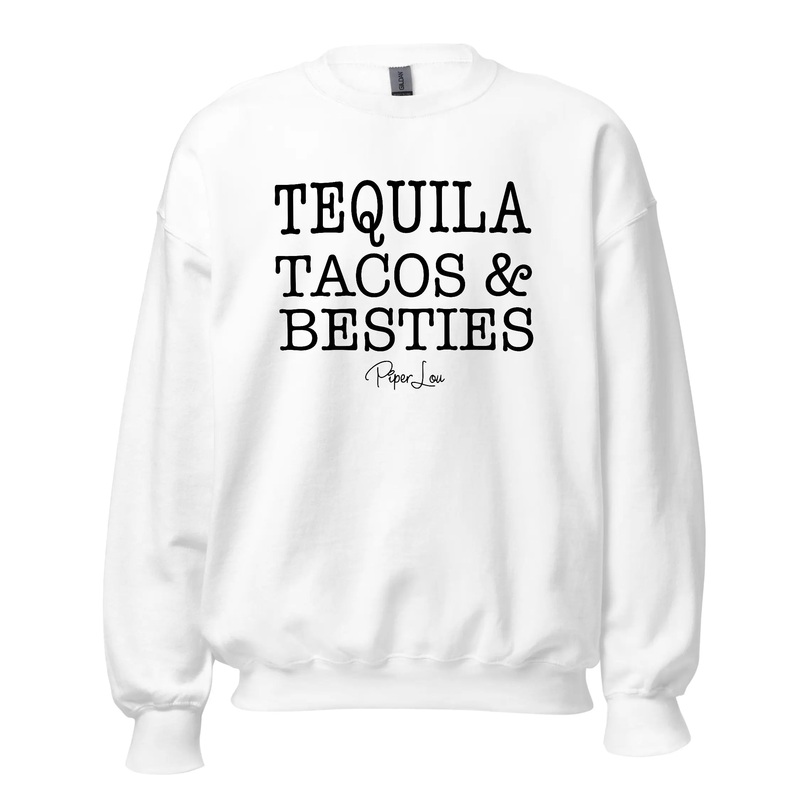 Tequila Tacos Besties - Crewneck Sweatshirt White