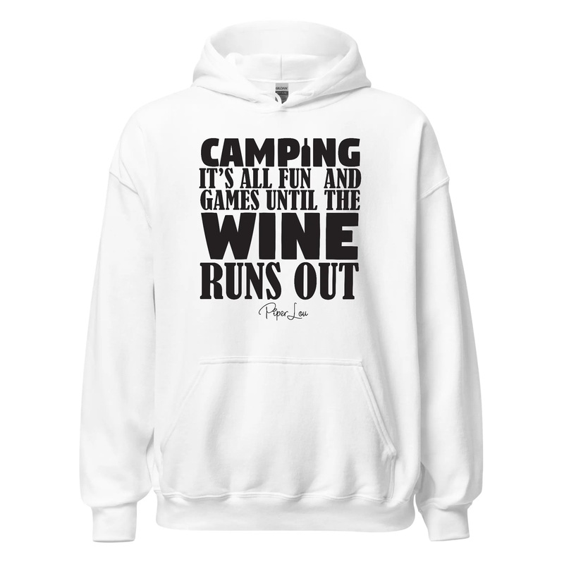 Camping It's All Fun And Games Until The Wine Runs Out - Graphic Hoodie White