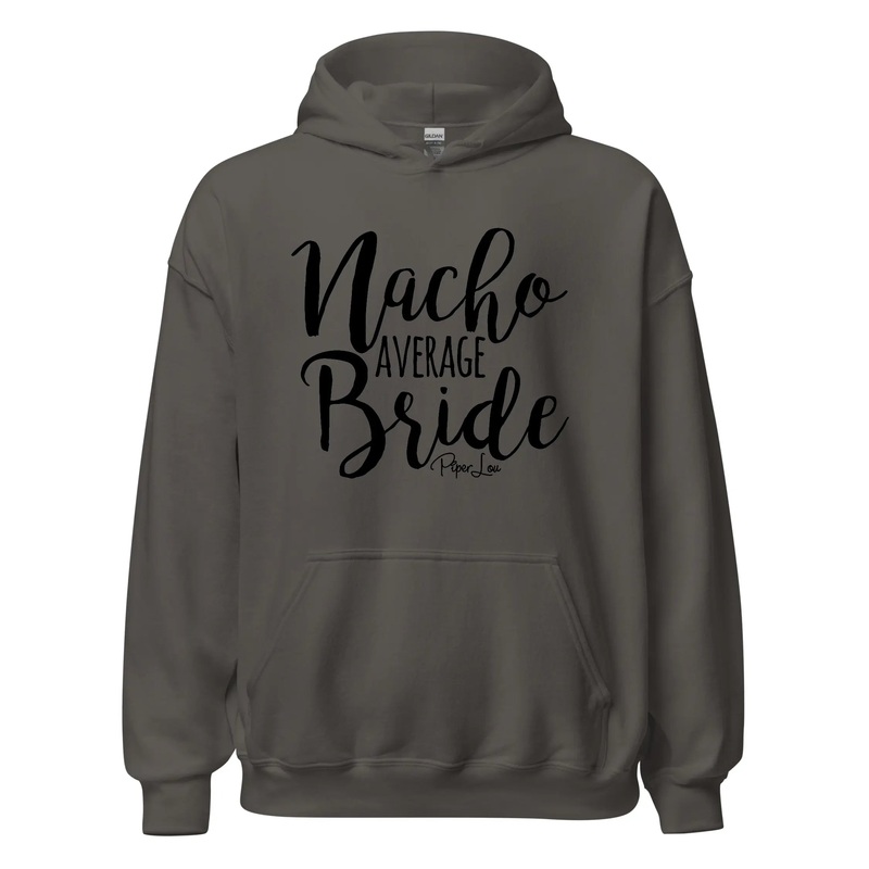 Nacho Average Bride - Graphic Hoodie White
