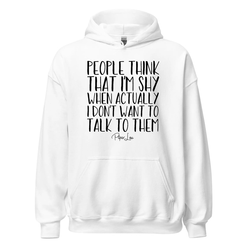 People Think That I'm Shy - Graphic Hoodie White