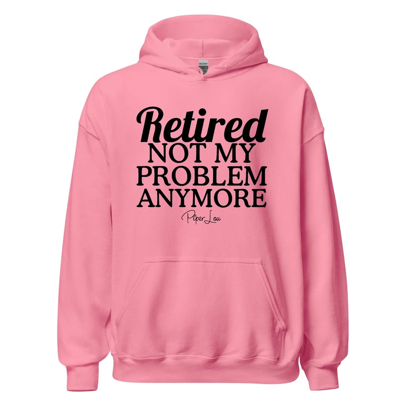 Retired Not My Problem - Graphic Hoodie White