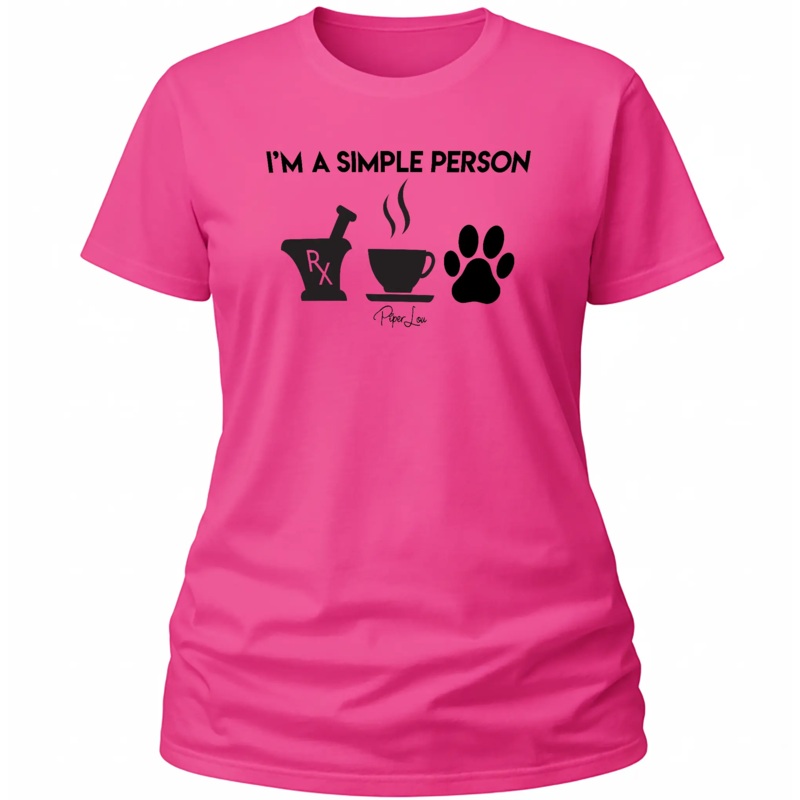 I'm A Simple Person Pharmacy - Classic Tee White