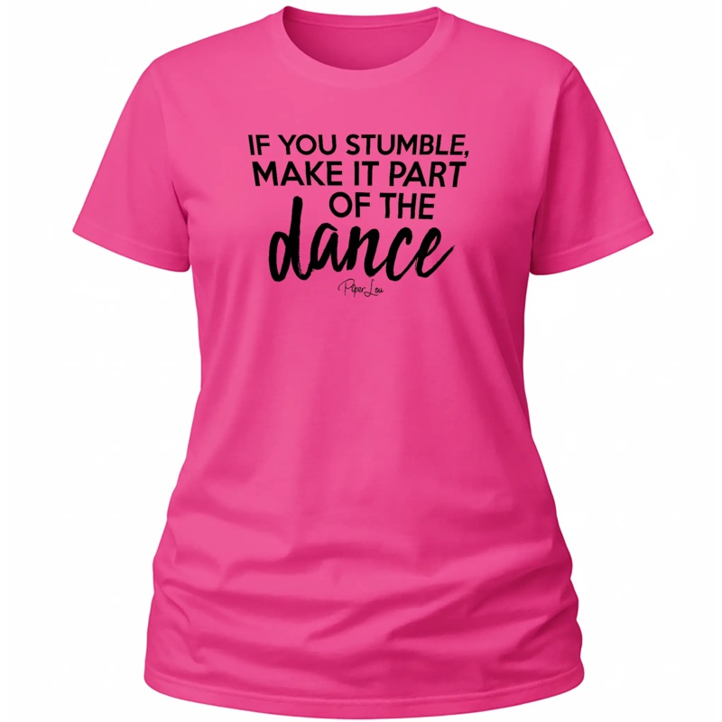 If You Stumble Make It Part Of The Dance - Classic Tee White