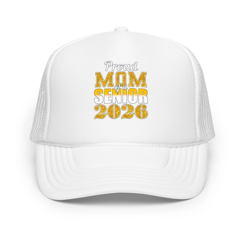 Proud Mom Of A Senior 2026 Trucker Hat White