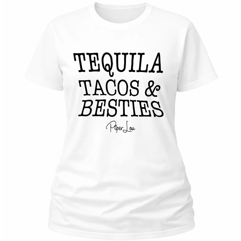 Tequila Tacos Besties - Classic Tee White