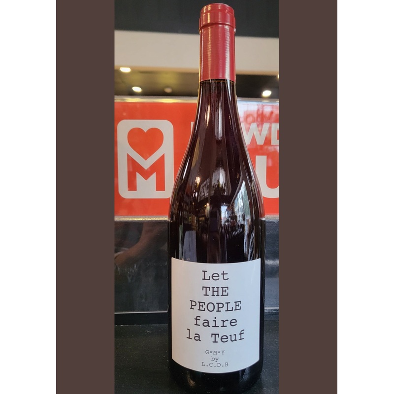GMY LET THE PEOPLE FAIRE LA TEUF Gamay Noir