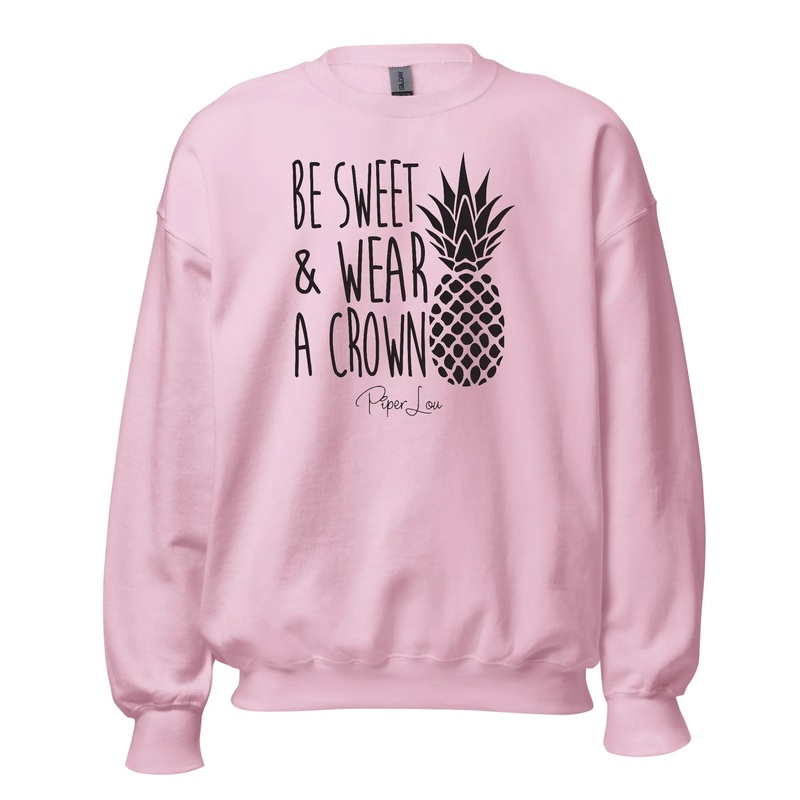 Be Sweet And Wear A Crown - Crewneck Sweatshirt White