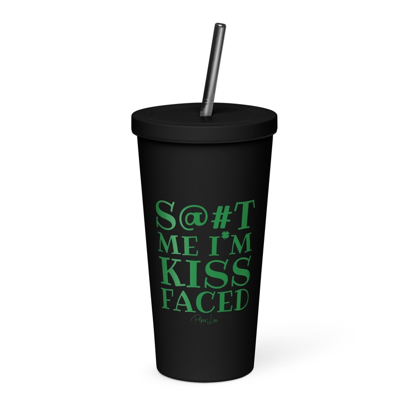 S@#t Me I'm Kiss Faced 20oz Burst Tumbler + Straw Black