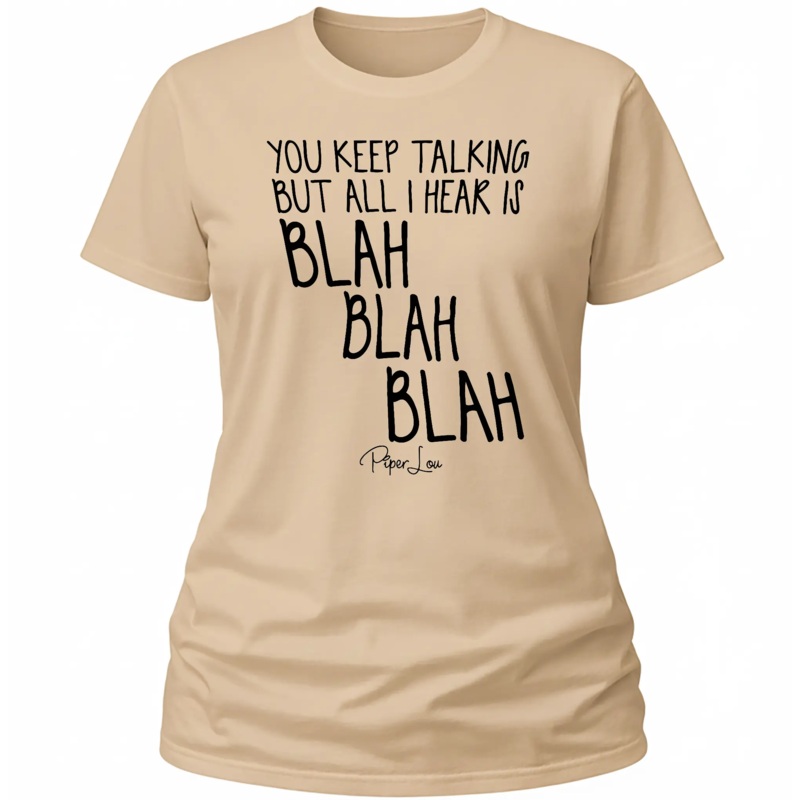 All I Hear Is Blah Blah Blah - Classic Tee White
