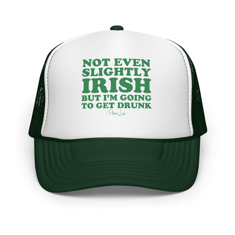 Not Even Slightly Irish Trucker Hat Dark Green /White/Dark Green
