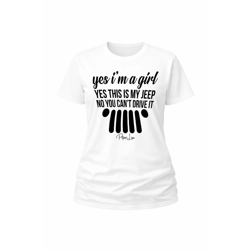 Yes I'm A Jeep Girl Yes This Is My Jeep - Classic Tee White