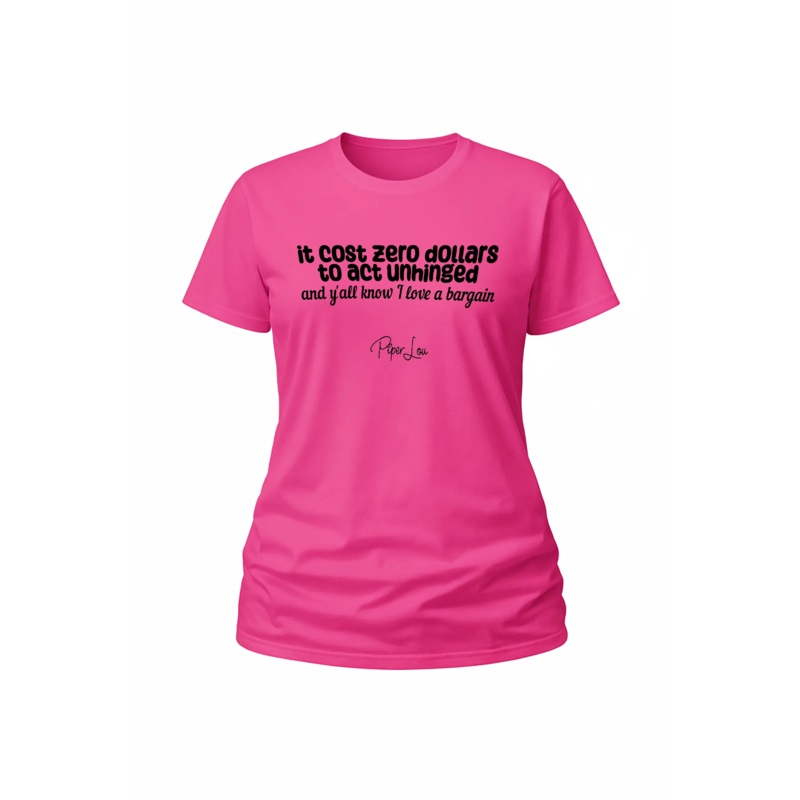 It Cost Zero Dollars To Act Unhinged... - Classic Tee White