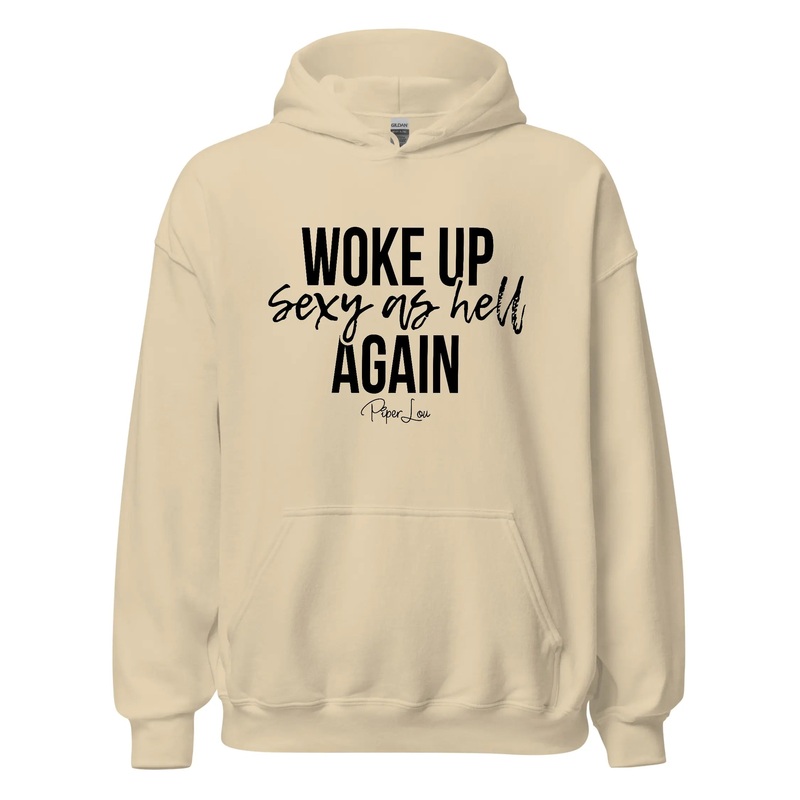 Woke Up Sexy As Hell Again - Graphic Hoodie White