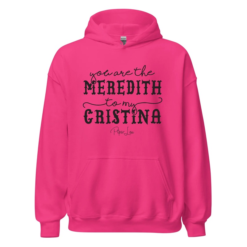 You're The Meredith To My Cristina - Graphic Hoodie White
