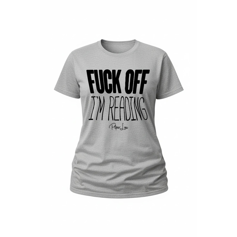 Fuck Off I'M Reading - Classic Tee White