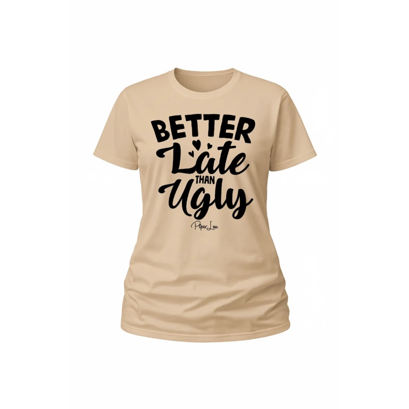 Better Late Than Ugly - Classic Tee White