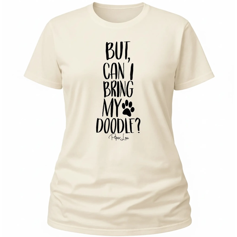But Can I Bring My Doodle - Classic Tee White