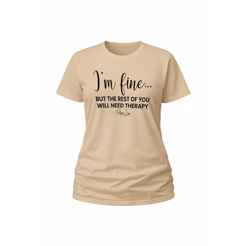 I'm Fine But The Rest Of You - Classic Tee White