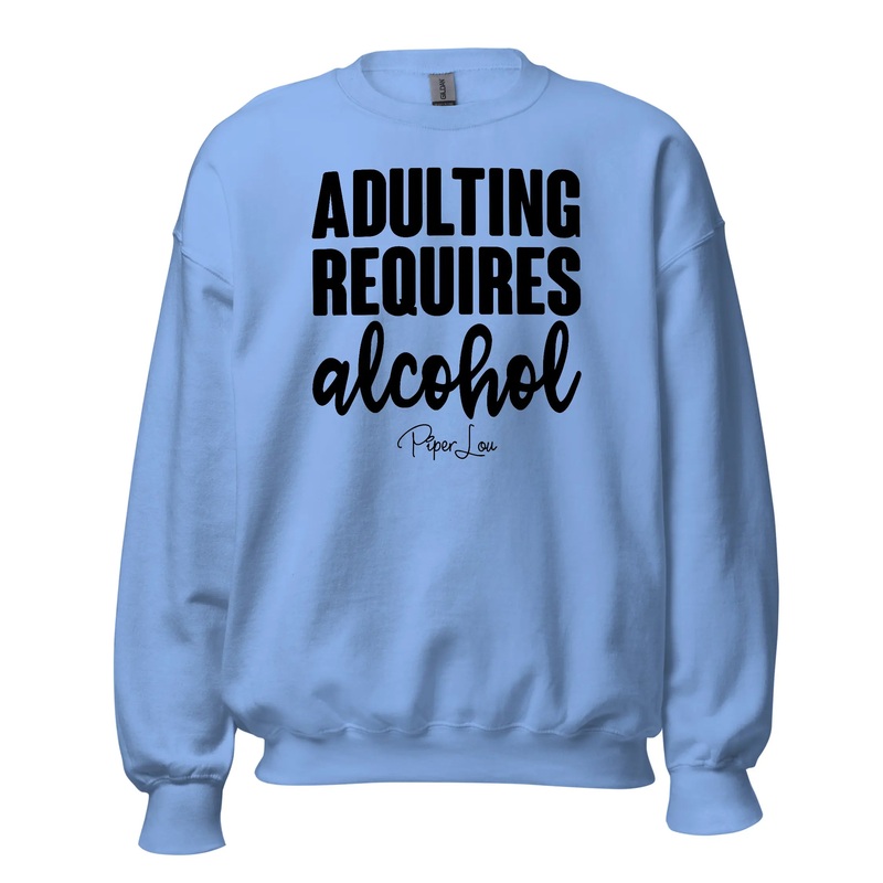 Adulting Requires Alcohol - Crewneck Sweatshirt White