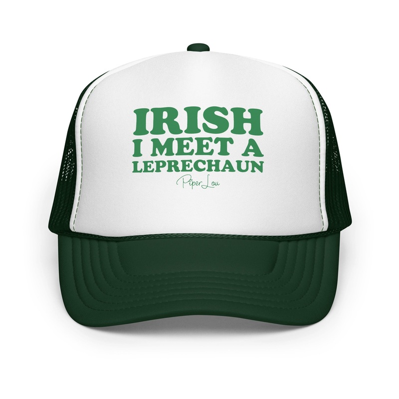 Irish I Meet A Leprechaun Trucker Hat Dark Green /White/Dark Green