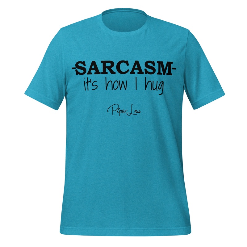 Sarcasm It's How I Hug Premium Tee White