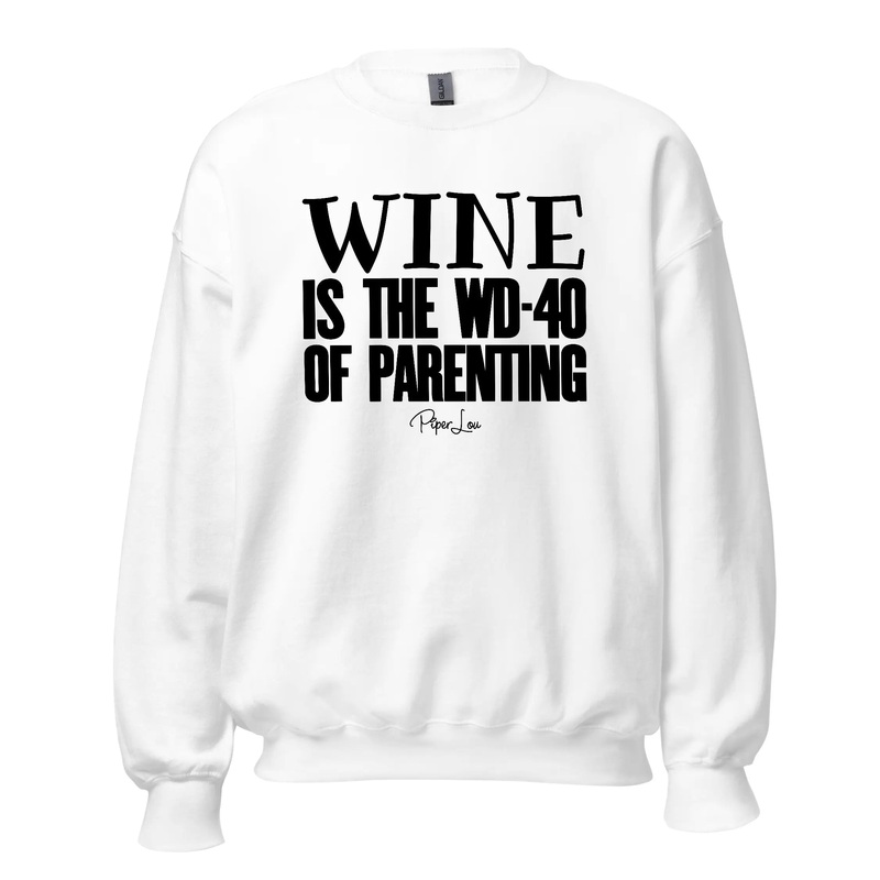 Wine The Wd 40 Of Parenting - Crewneck Sweatshirt White