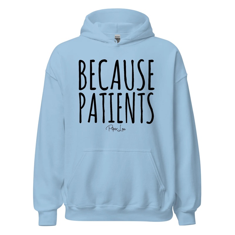 Because Patients - Graphic Hoodie White