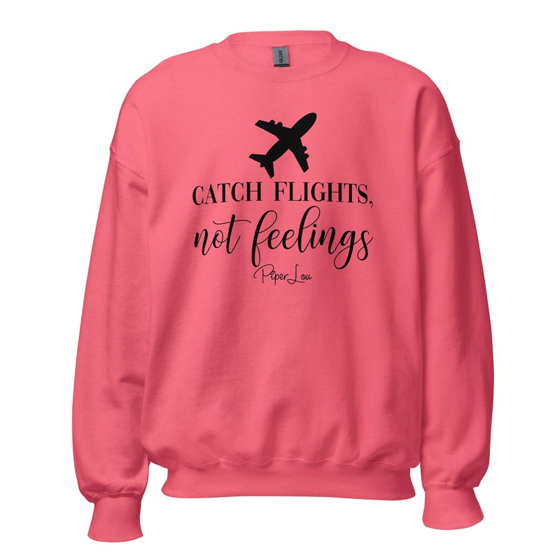 Catch Flights Not Feelings Crewneck Sweatshirt White