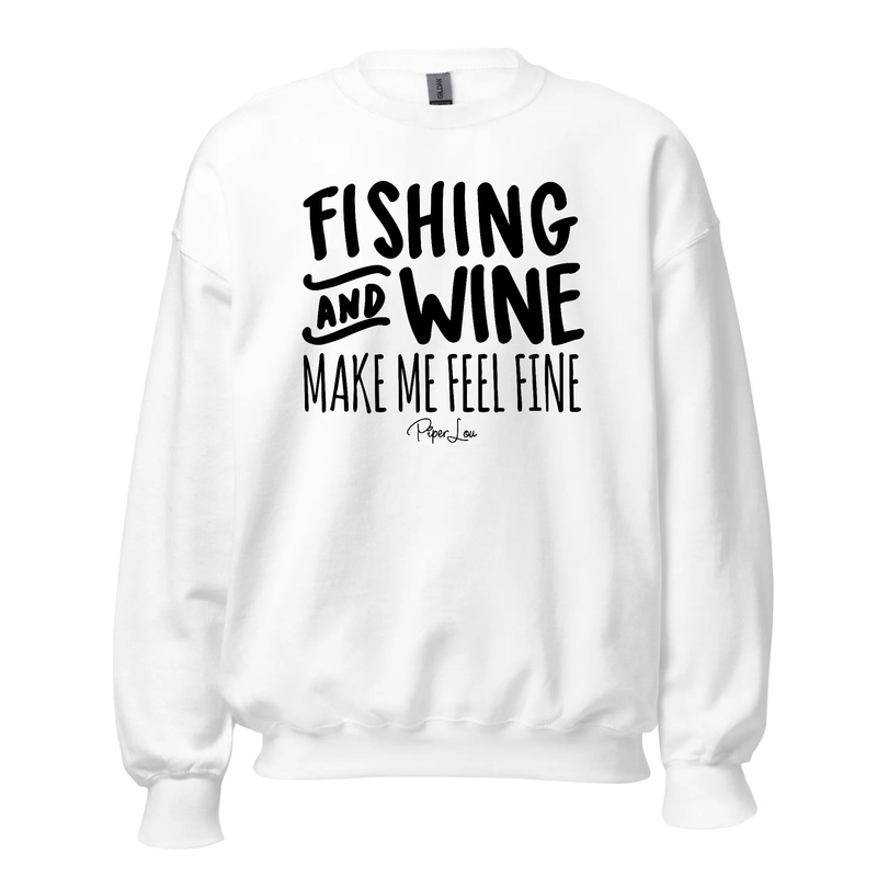 Fishing And Wine Make Me Feel Fine - Crewneck Sweatshirt White
