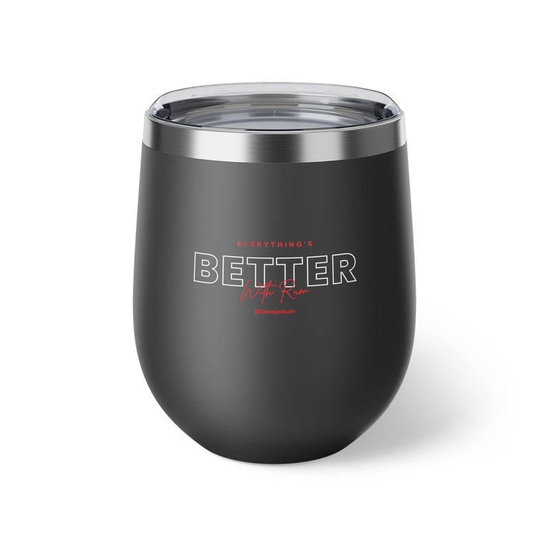 Everything Is Better With Rum - Copper Vacuum Insulated Cup, 12oz Black