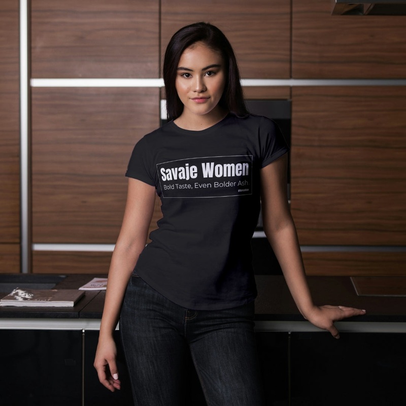 Savaje Women, Bold Taste Even Bolder Ash - Women's Favorite Tee Black